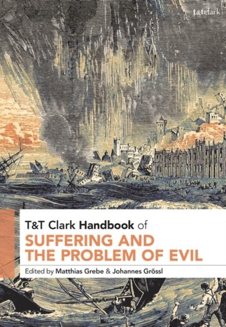 Matthias Grebe, Johannes Grössl - T&T Clark Handbook of Suffering and the Problem of Evil, E-bok