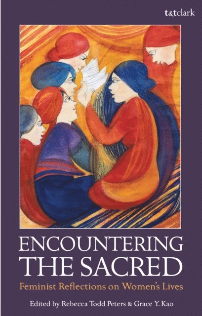 Rebecca Todd Peters, Grace Yia-Hei Kao - Encountering the Sacred, E-bok