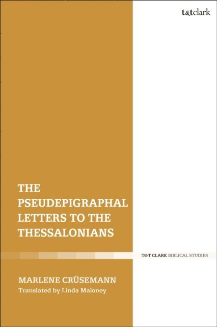 Marlene Crüsemann - Pseudepigraphal Letters to the Thessalonians, E-bok