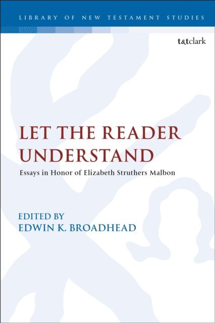 Edwin K. Broadhead - Let the Reader Understand, E-bok
