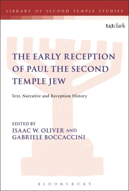 Isaac W. Oliver, Gabriele Boccaccini - Early Reception of Paul the Second Temple Jew, E-bok