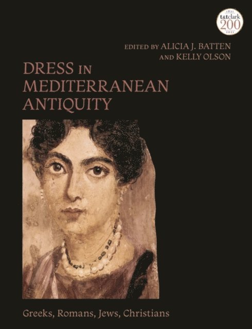 Alicia J. Batten, Kelly Olson - Dress in Mediterranean Antiquity, E-bok