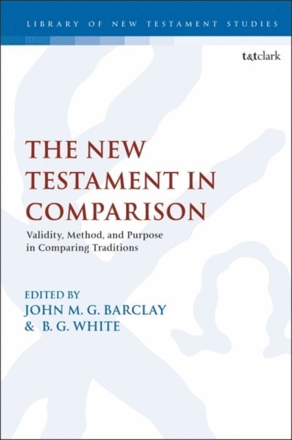 John M.G. Barclay, B.G. White - New Testament in Comparison, E-bok