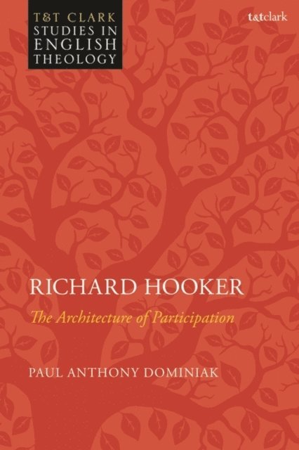 Paul Anthony Dominiak - Richard Hooker, E-bok