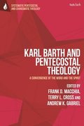 Karl Barth and Pentecostal Theology