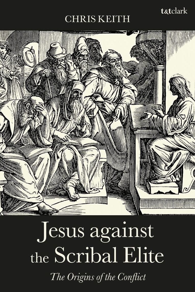 Chris Keith - Jesus against the Scribal Elite, Häftad