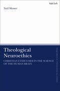 Theological Neuroethics