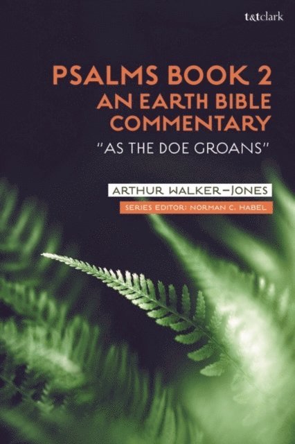 Arthur Walker-Jones - Psalms Book 2: An Earth Bible Commentary, E-bok