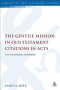 The Gentile Mission in Old Testament Citations in Acts
