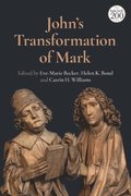 John''s Transformation of Mark