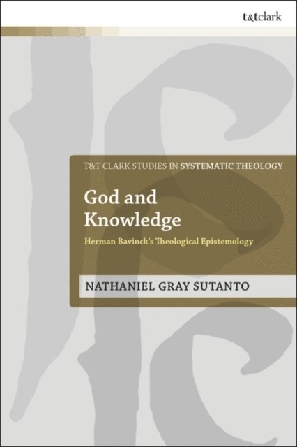 N. Gray Sutanto - God and Knowledge, E-bok