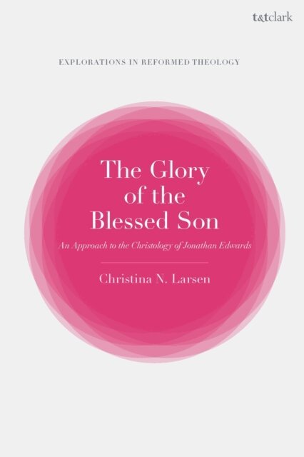 Christina N. Larsen - Glory of the Blessed Son, E-bok