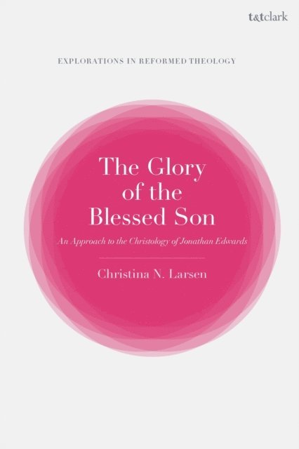 Christina N. Larsen - Glory of the Blessed Son, E-bok