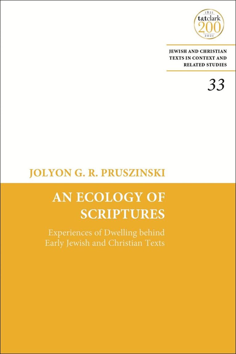Jolyon G. R. Pruszinski, James H. Charlesworth - Ecology of Scriptures, Inbunden. Tillgänglighet: Lägg i varukorg