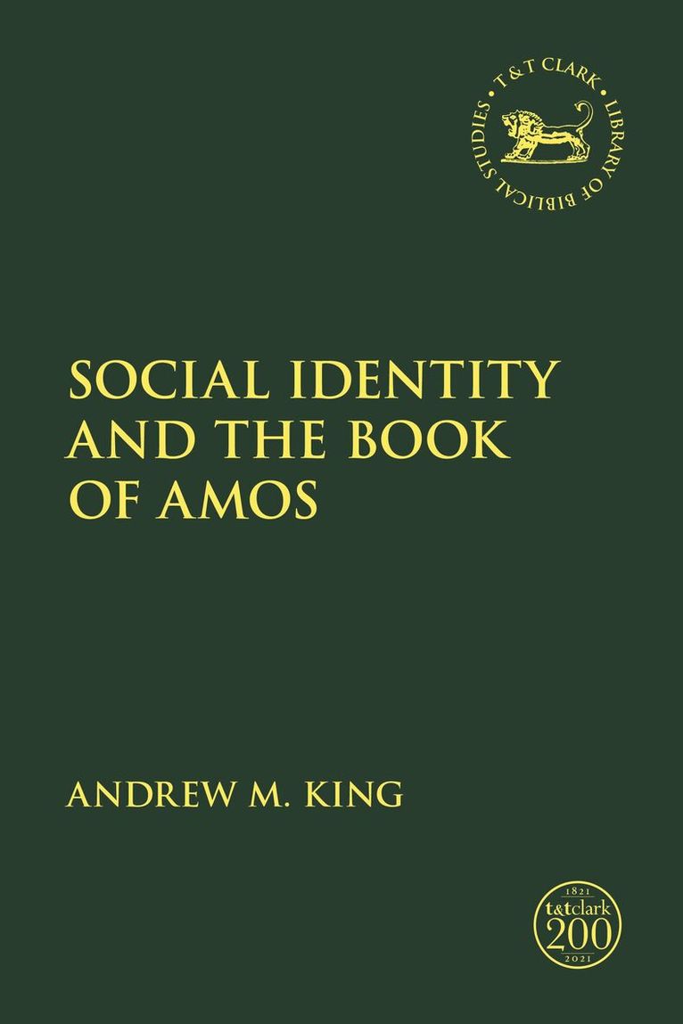 Andrew M. King, Laura Quick - Social Identity and the Book of Amos, Inbunden