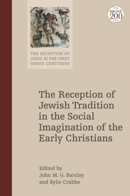 John M.G. Barclay, Kylie Crabbe - Reception of Jewish Tradition in the Social Imagination of the Early Christians, E-bok