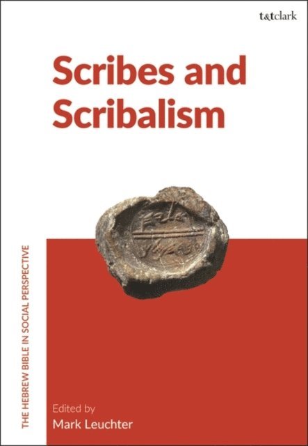 Mark Leuchter - Scribes and Scribalism, E-bok