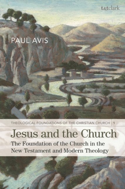 Paul Avis - Jesus and the Church, E-bok