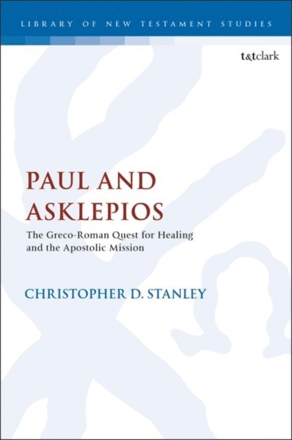 Christopher D. Stanley - Paul and Asklepios, E-bok