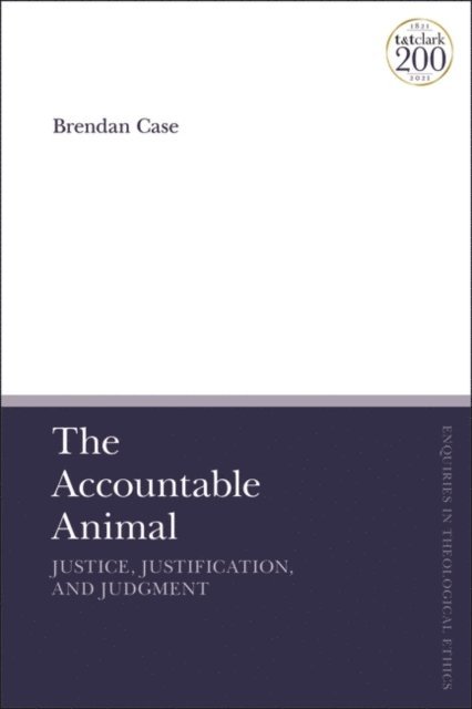 Brendan Case - Accountable Animal: Justice, Justification, and Judgment, E-bok