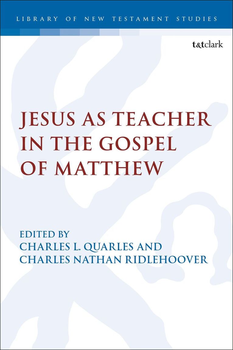Charles Nathan Ridlehoover, Charles Quarles - Jesus as Teacher in the Gospel of Matthew, Inbunden