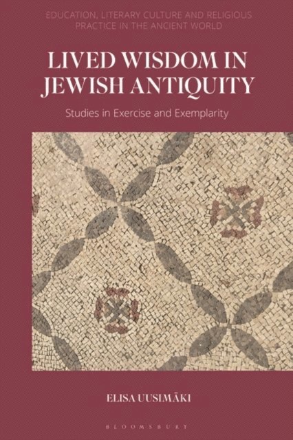 Elisa Uusimäki - Lived Wisdom in Jewish Antiquity, E-bok