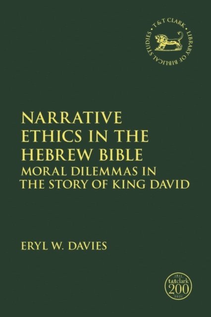 Eryl W. Davies - Narrative Ethics in the Hebrew Bible, E-bok