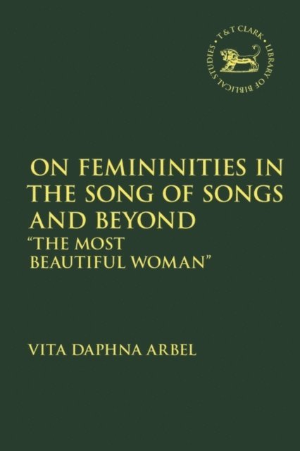 Vita Daphna Arbel - On Femininities in the Song of Songs and Beyond, E-bok