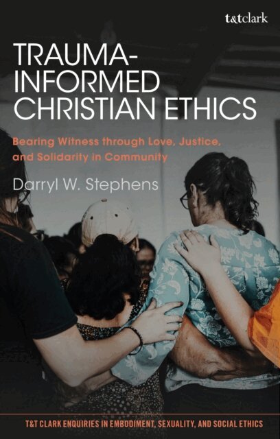 Darryl W. Stephens - Trauma-Informed Christian Ethics, E-bok