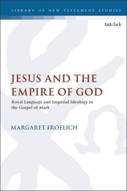 Margaret Froelich - Jesus and the Empire of God, E-bok