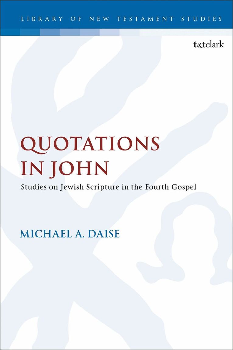 Michael A. Daise, Chris Keith - Quotations in John, Häftad