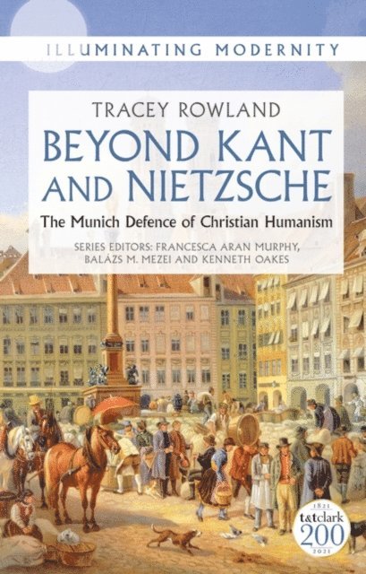 Tracey Rowland - Beyond Kant and Nietzsche, E-bok