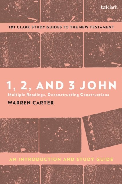 Warren Carter - 1, 2, and 3 John: An Introduction and Study Guide, E-bok