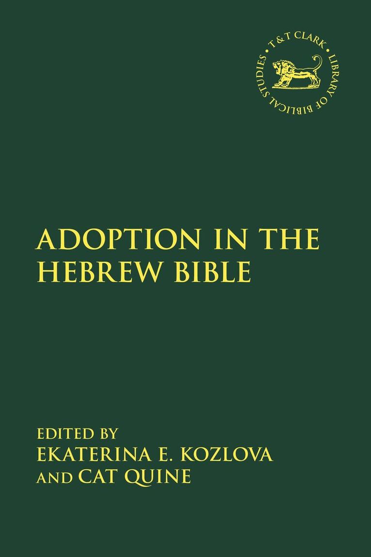 Ekaterina Kozlova, Cat Quine - Adoption in the Hebrew Bible, Inbunden