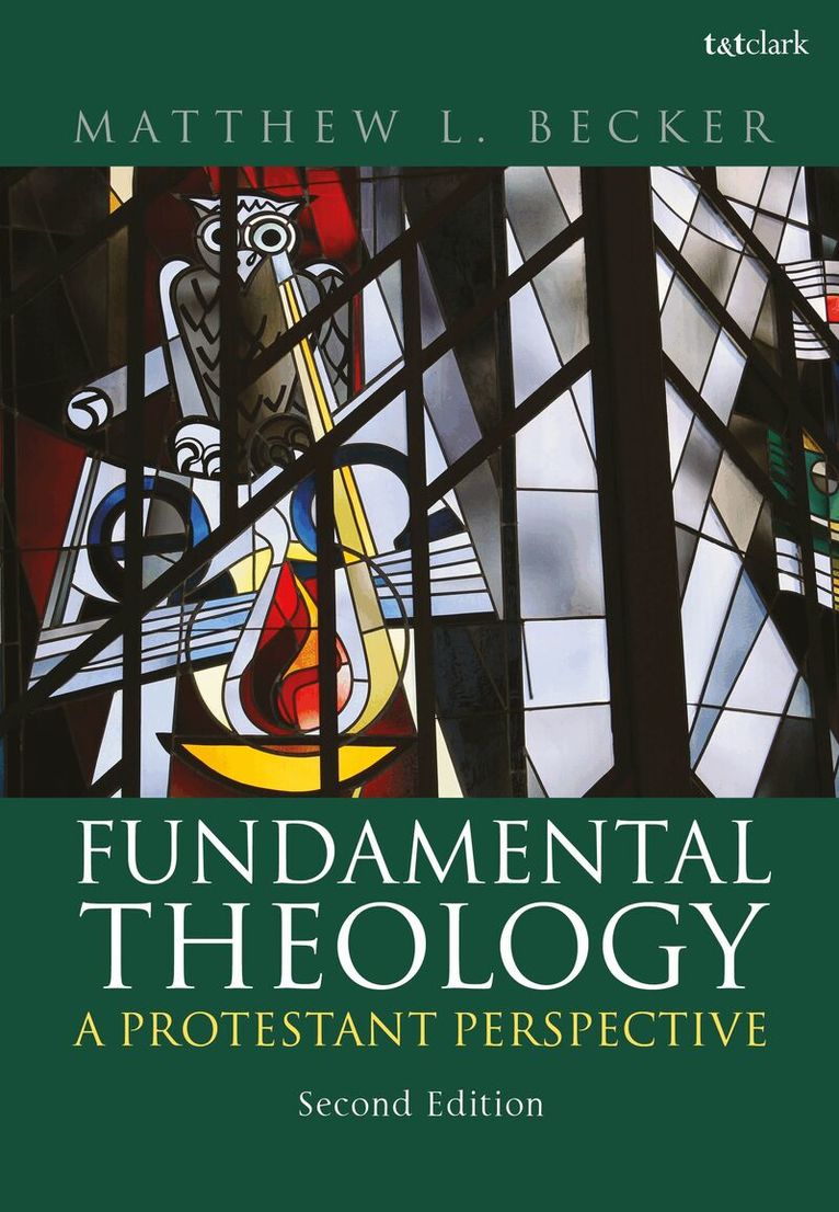 Matthew L. Becker - Fundamental Theology, Inbunden