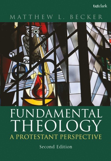 Matthew L. Becker - Fundamental Theology, E-bok