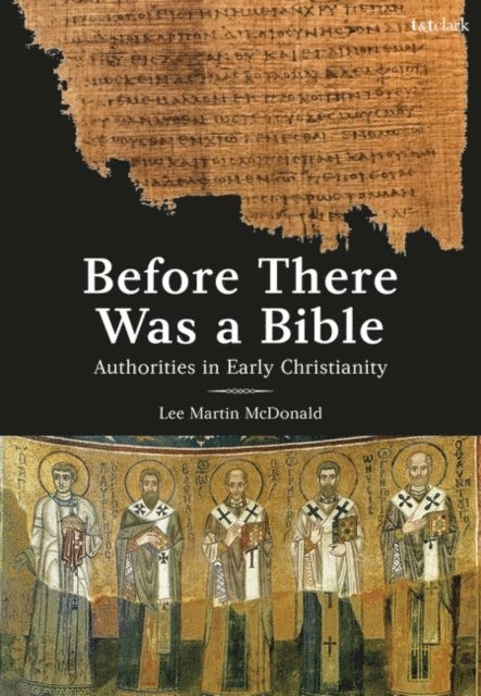 Lee Martin McDonald - Before There Was a Bible, E-bok