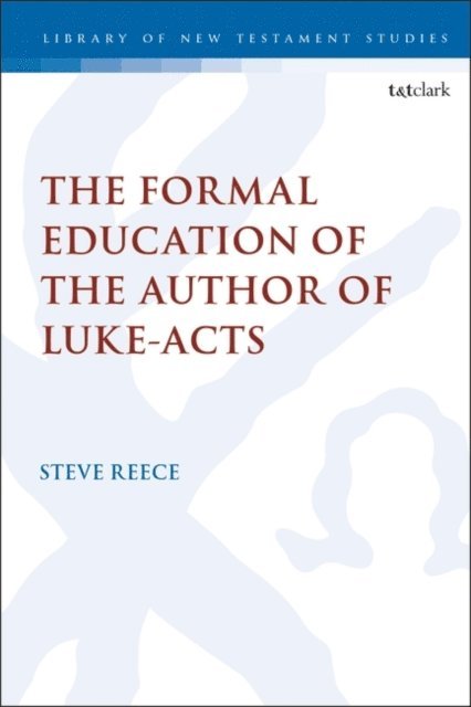 Steve Reece - Formal Education of the Author of Luke-Acts, E-bok