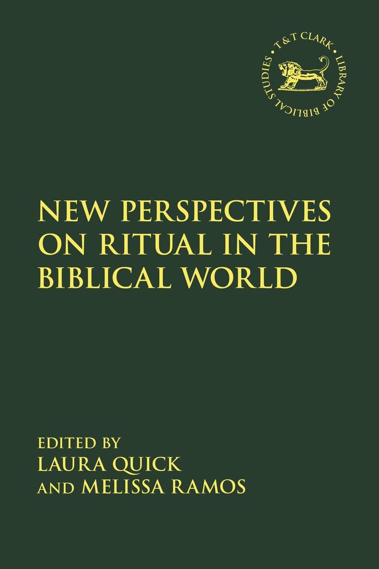 Laura Quick, Melissa Ramos - New Perspectives on Ritual in the Biblical World, Häftad