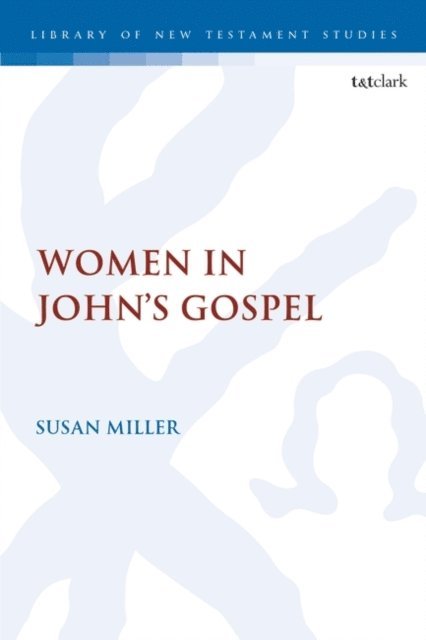 Susan Miller - Women in John’s Gospel, E-bok