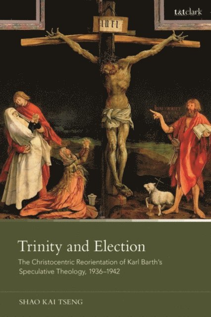 Shao Kai Tseng - Trinity and Election, E-bok