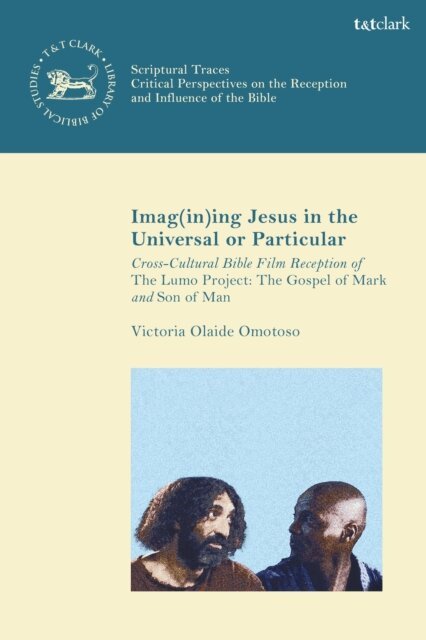 Victoria Olaide Omotoso - Imag(in)ing Jesus in the Universal or Particular, E-bok