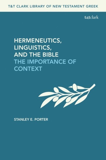 Stanley E. Porter - Hermeneutics, Linguistics, and the Bible, E-bok