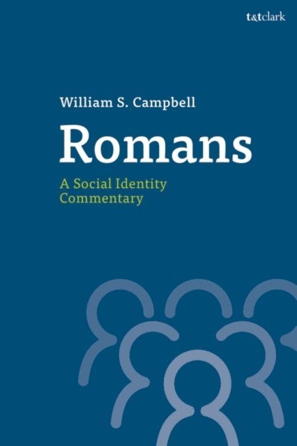 William S. Campbell - Romans: A Social Identity Commentary, E-bok
