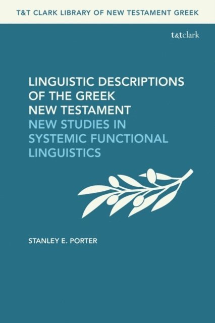 Stanley E. Porter - Linguistic Descriptions of the Greek New Testament, E-bok