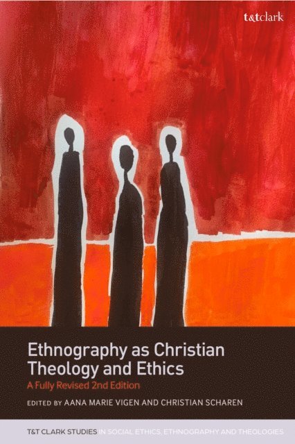 Aana Marie Vigen, Christian Scharen - Ethnography as Christian Theology and Ethics, E-bok