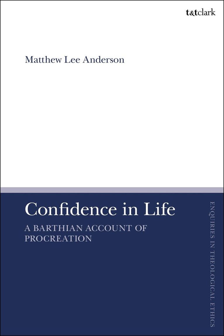 Matthew Lee Anderson, Brian Brock - Confidence in Life, Inbunden