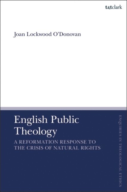 Joan Lockwood O’Donovan - English Public Theology, E-bok
