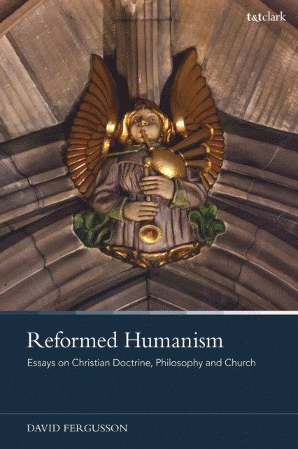 David Fergusson - Reformed Humanism, E-bok