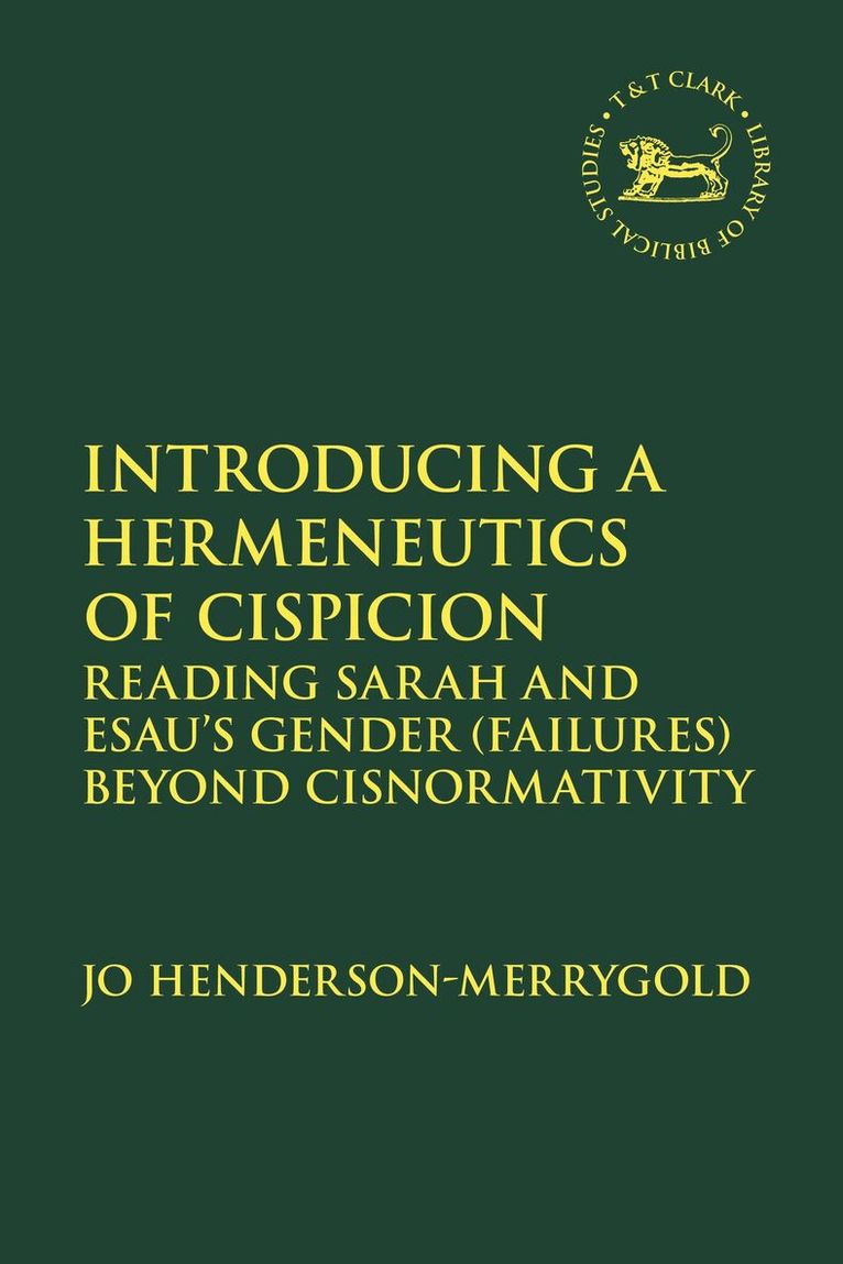 Jo Henderson-Merrygold, Laura Quick - Introducing a Hermeneutics of Cispicion, Häftad. Tillgänglighet: Lägg i varukorg